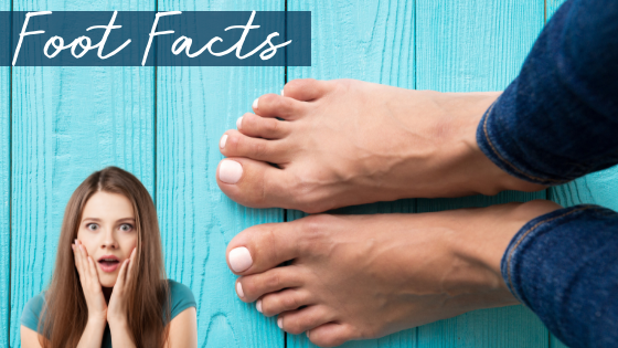 7 Mind Blowing Facts About Your Feet