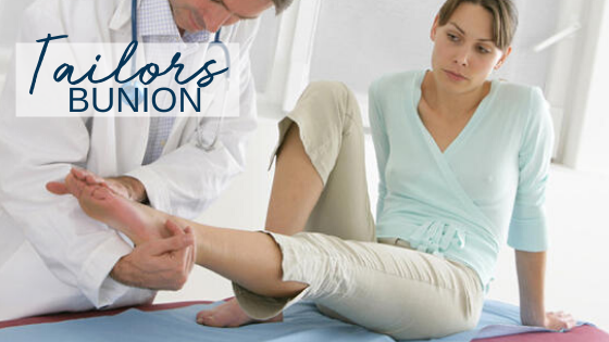 Tailor’s Bunion? We Can Help You!