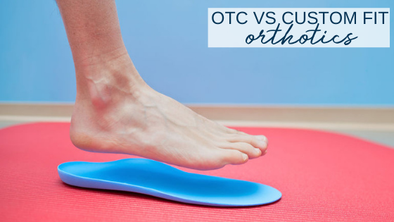 Benefits to Custom Orthotics- Are You a Candidate?